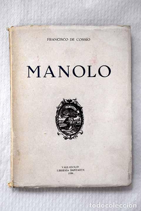 Libros: Manolo: Coss&iacute;o, Francisco de.- Coss&iacute;o, Francisco de