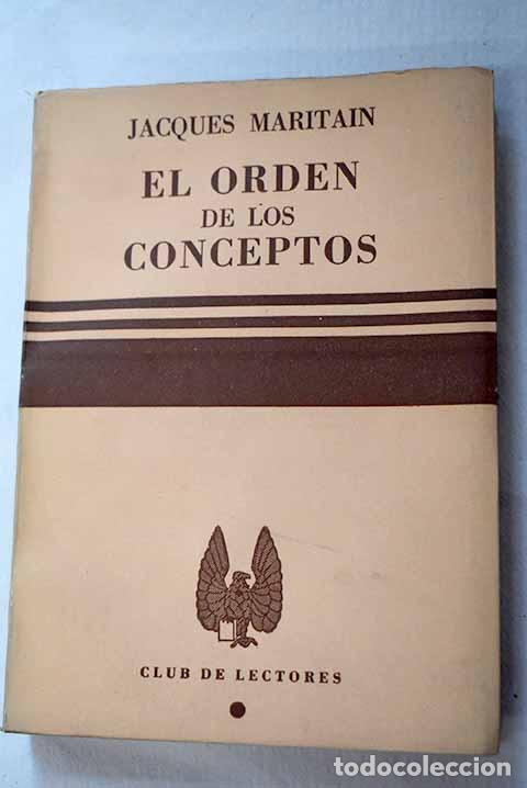 Libros: El orden de los conceptos, 1. L&oacute;gica menor.- Maritain, Jacques