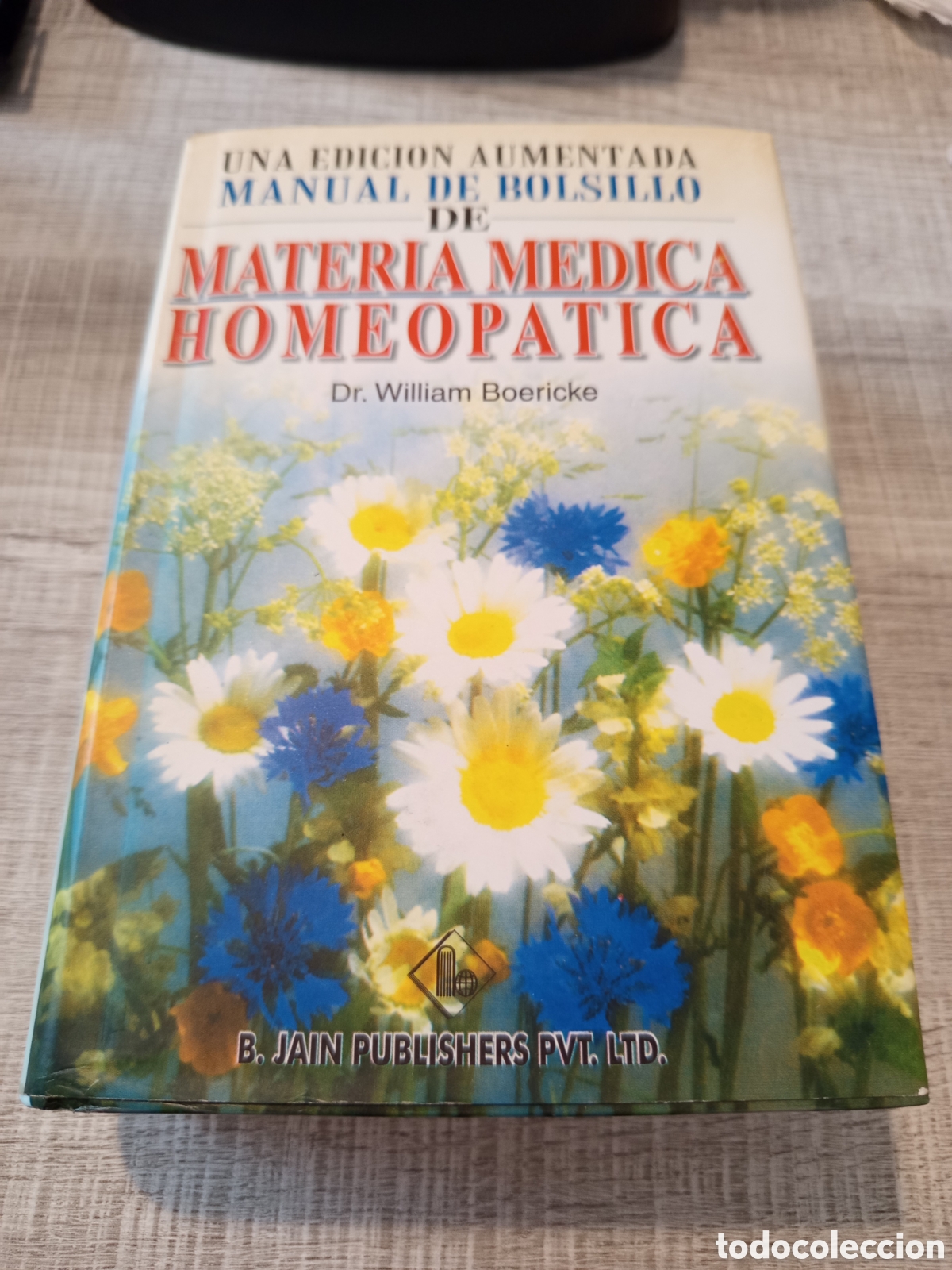 B&uuml;cher: Materia m&eacute;dica homeop&aacute;tica doctor William Boericke ,B.Jain Publishers