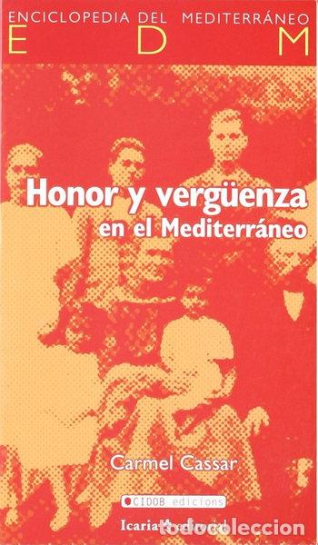 Libri di seconda mano: Honor y verg&uuml;enza en el Mediterr&aacute;neo- 9788474267488
