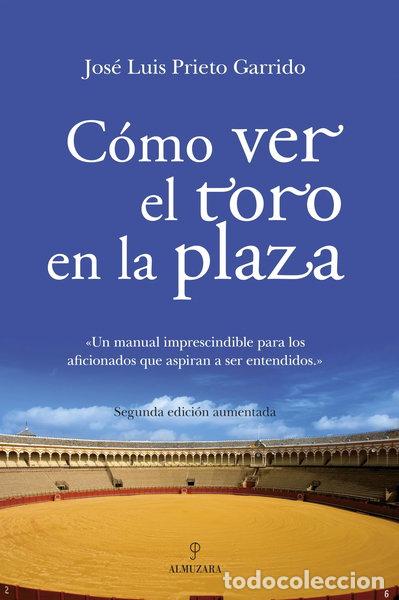 B&uuml;cher: C&oacute;mo ver el toro en la plaza- 9788492573660