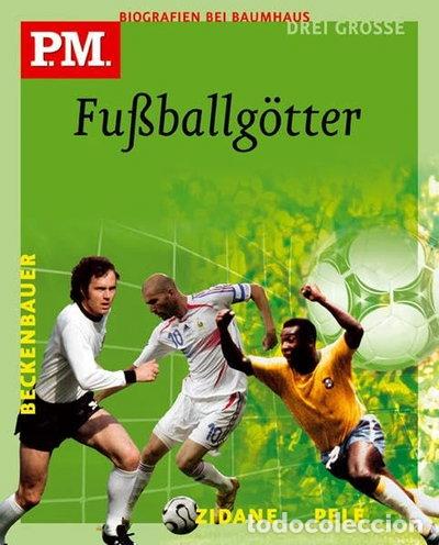 Libros: Fu&szlig;ballg&ouml;tter: Pele, Franz Beckenbauer, Zin&eacute;dine Zidane- 9783833924538