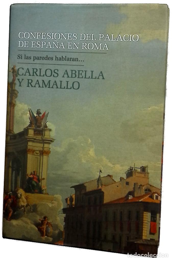 Livros em segunda m&atilde;o: Confesiones del Palacio de Espa&ntilde;a en Roma : un relato hist&oacute;rico-cr&iacute;tico, sat&iacute;rico-diplom&aacute;tico con...