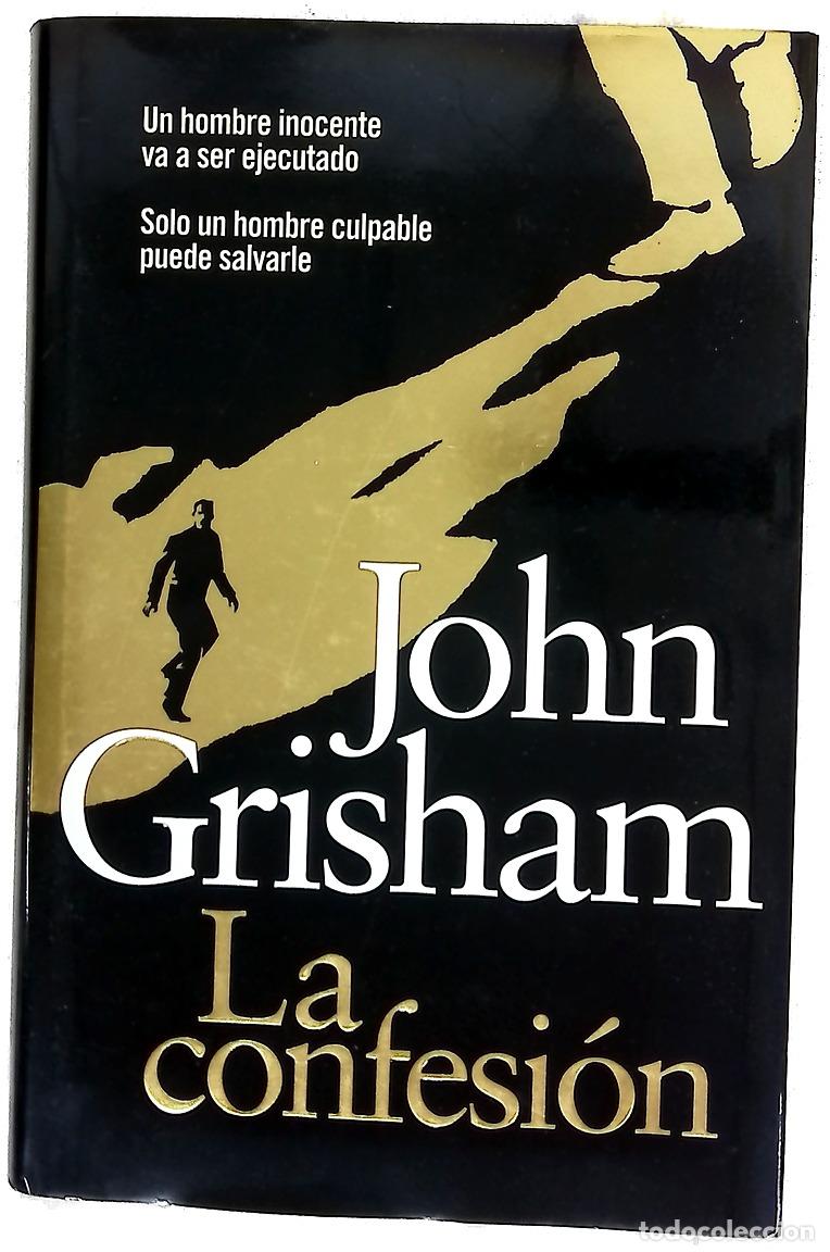 Libros: La confesi&oacute;n - Grisham, John; Homedes Beutnagel, Jofre