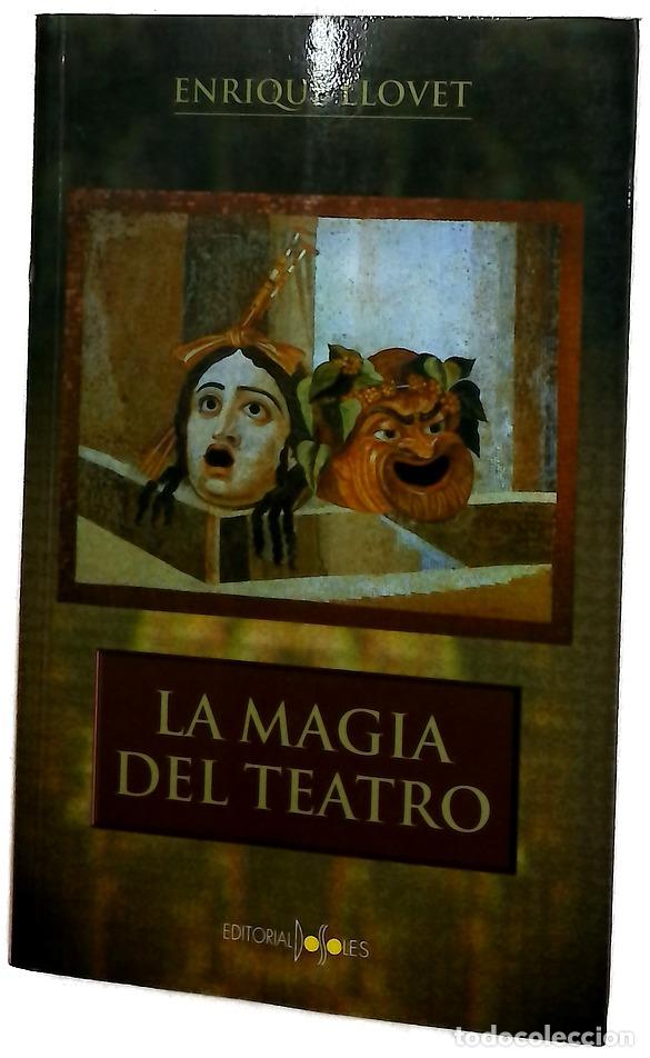 Libros: La Magia del Teatro - LLovet, Enrique