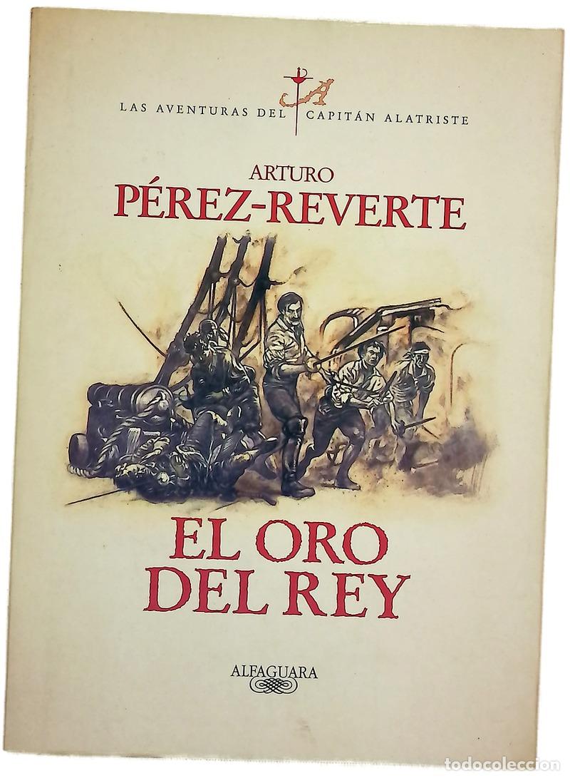 Libros: El oro del rey - P&eacute;rez-Reverte, Arturo