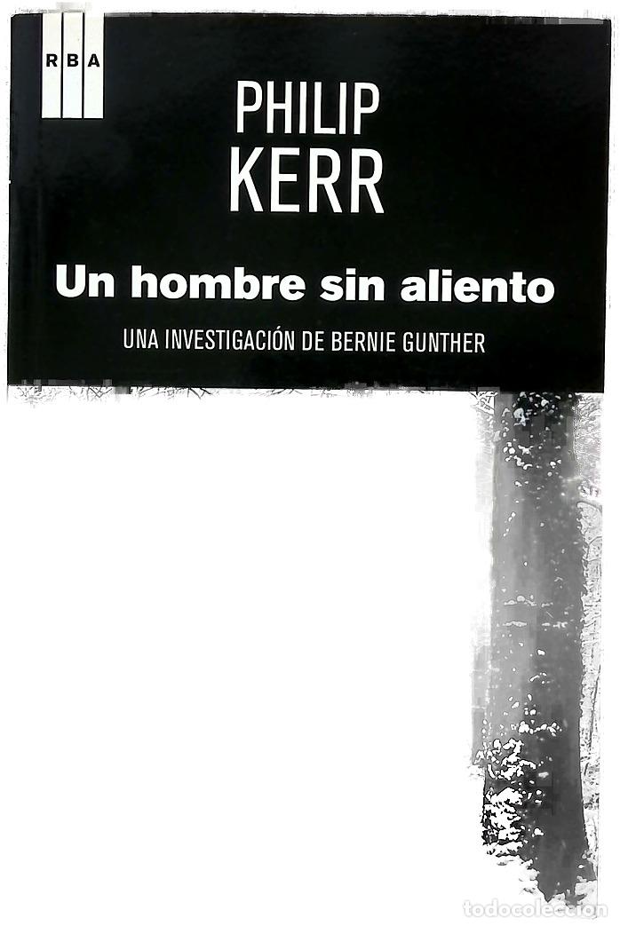 Libros: Un hombre sin aliento - Kerr, Philip; Iriarte, Eduardo