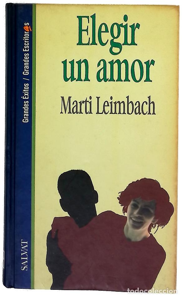 Libros: Elegir un amor - Leimbach, Marti; McShane, Barbara; Alfaya, Javier