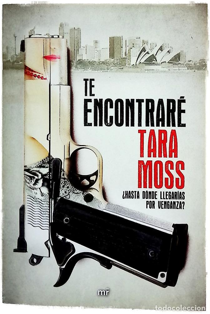 Libros: Te encontrar&eacute; - Moss, Tara; Garc&iacute;a P&eacute;rez, Ricardo