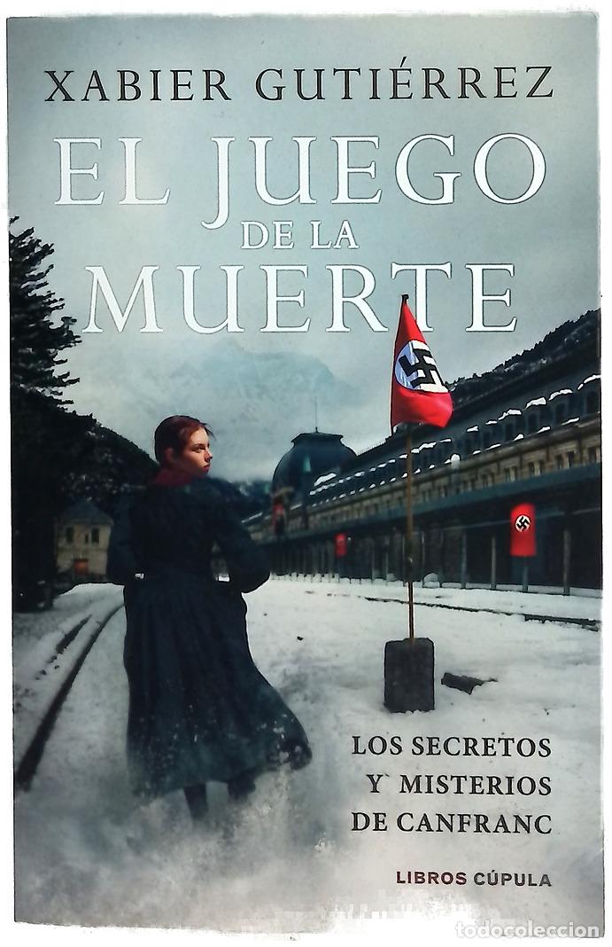 Libros: El juego de la muerte : los secretos y misterios de Canfranc