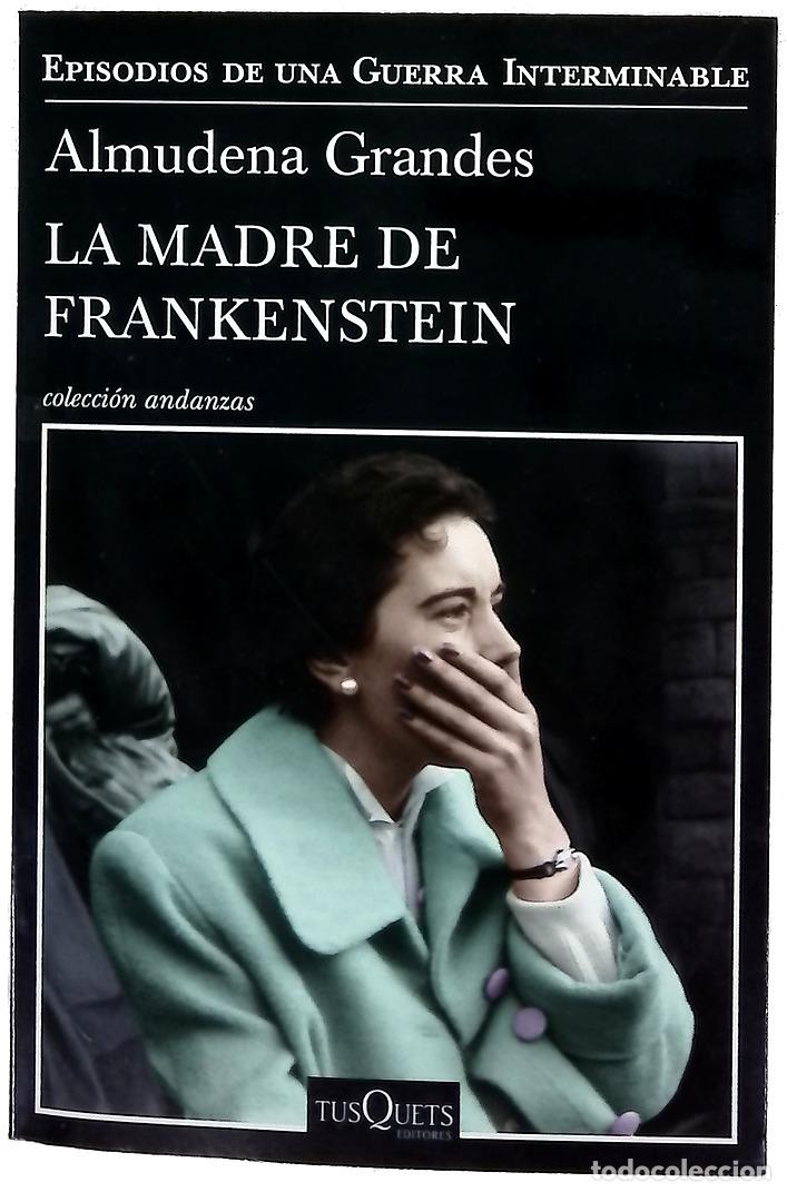 Libros: La madre de Frankenstein : agon&iacute;a y muerte de Aurora Rodr&iacute;guez Carballeira en el apogeo de la Esp...