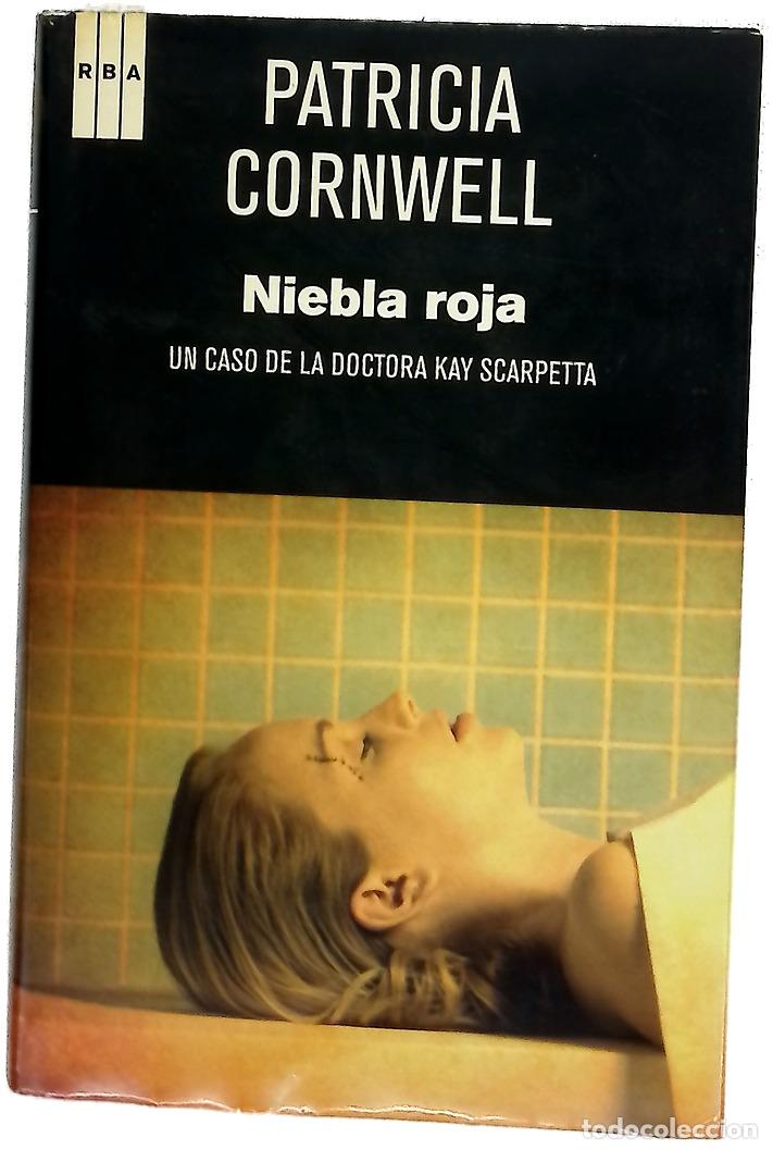 Libros: Niebla roja - Cornwell, Patricia Daniels; Coscarelli, Alberto