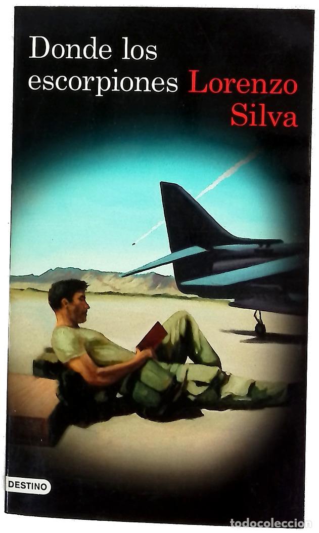 Libros: Donde los escorpiones - Silva, Lorenzo