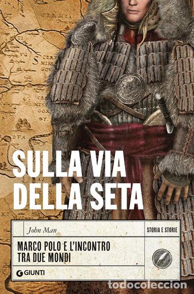 Libros: Sulla via della seta: Marco Polo e l'incontro tra due mondi- 9788809889859