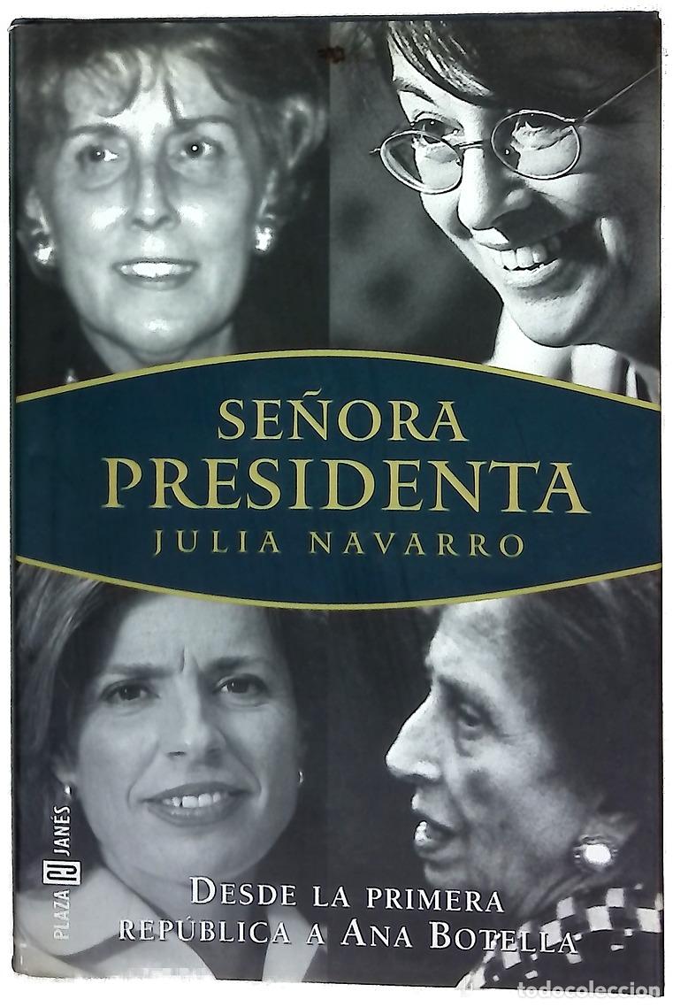 Libri di seconda mano: Se&ntilde;ora presidenta - Navarro, Julia