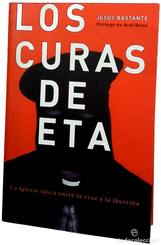 Libros: Los curas de ETA la iglesia vasca entre la cruz y la ikurri&ntilde;a