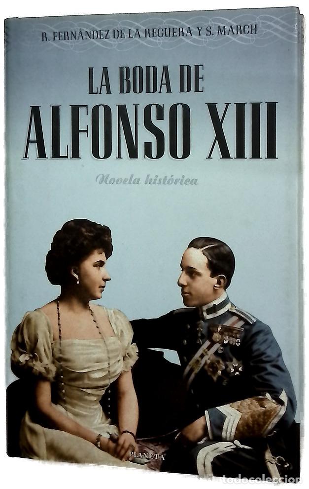 Libros: La boda de Alfonso XIII - Fern&aacute;ndez de la Reguera, Ricardo; March, Susana