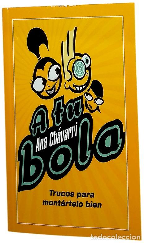 Libros: A tu bola - Ch&aacute;varri, Ana - Foto 1