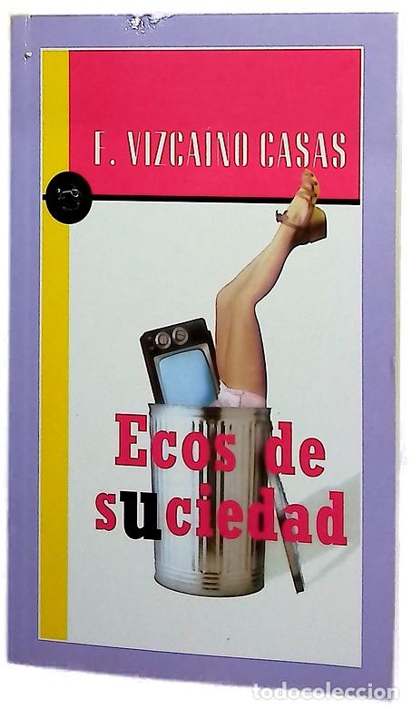 Libros: Ecos de suciedad - Vizca&iacute;no Casas, Fernando