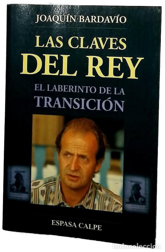 Livres: Las claves del Rey el laberinto de la transici&oacute;n