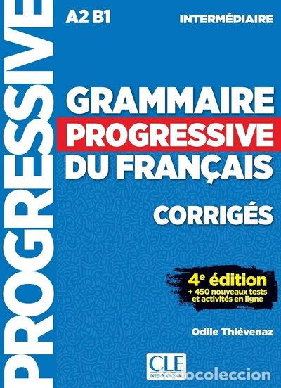 Livres: Grammaire progressive du fran&ccedil;ais. Niveau interm&eacute;diaire. Corrig&eacute;s- 9782090381047