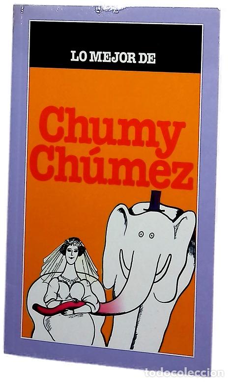 Libros: Lo mejor de Chumy Ch&uacute;mez - Chumy-Ch&uacute;mez