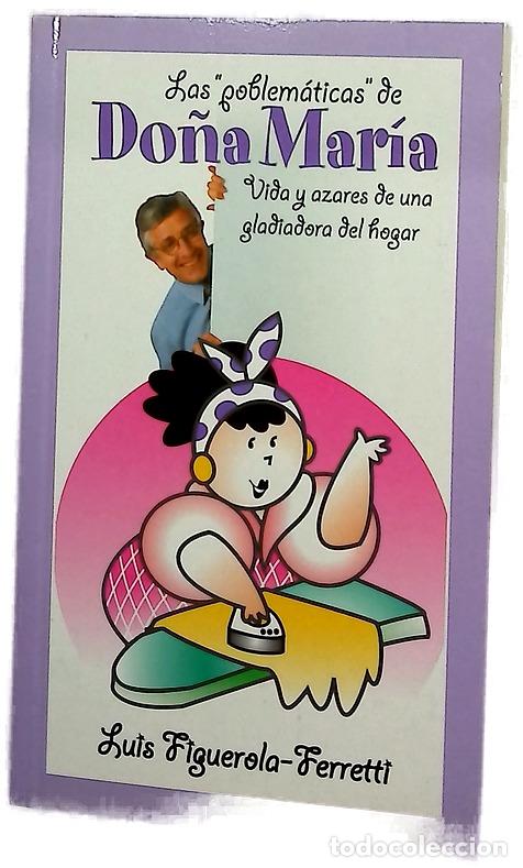 Libros: Las &rdquo;problem&aacute;ticas&rdquo; de Do&ntilde;a Mar&iacute;a - Foto 1