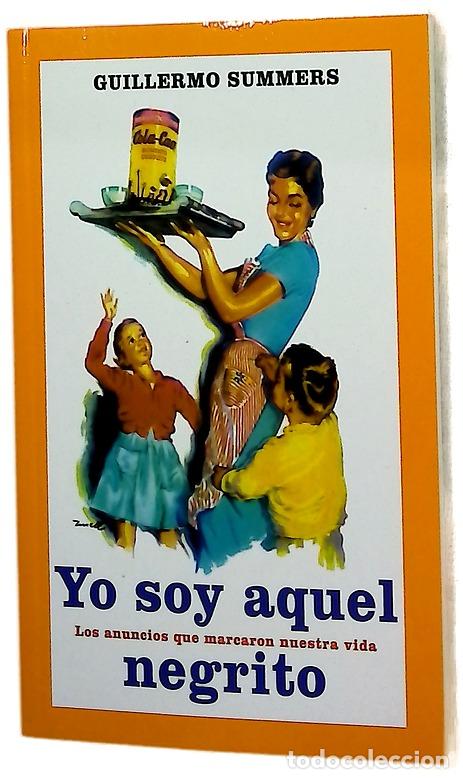 Libros: Yo soy aquel negrito - Summers, Guillermo