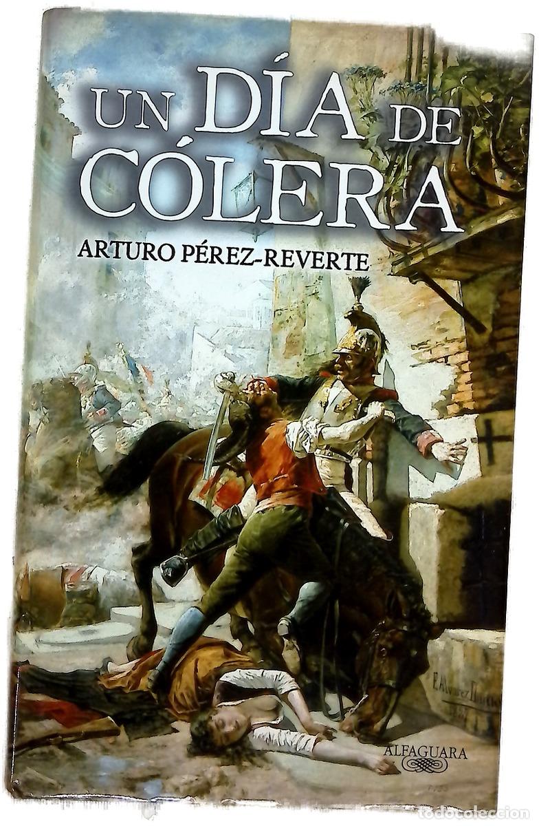 Libros: Un d&iacute;a de c&oacute;lera - P&eacute;rez-Reverte, Arturo