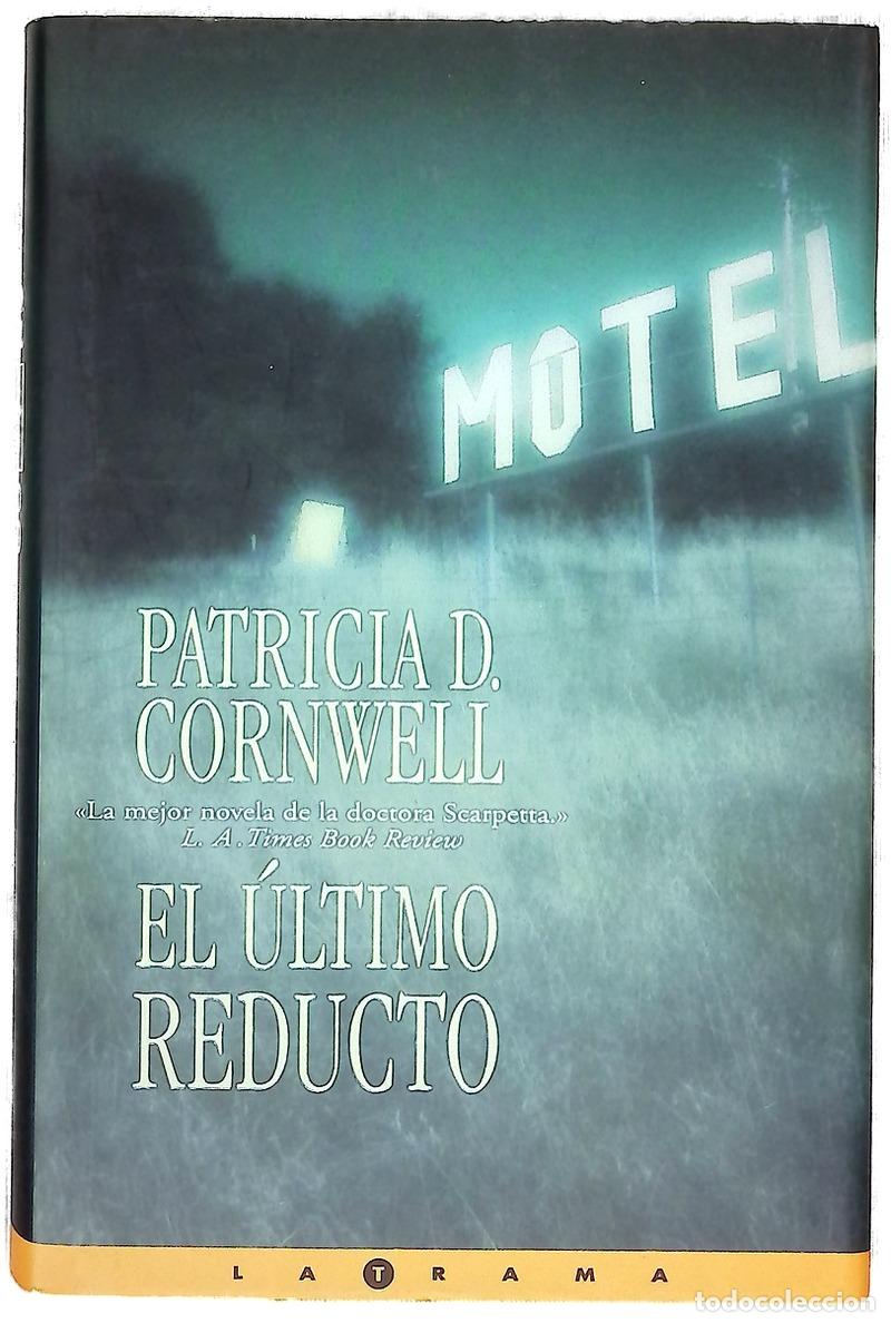 Libros: El &uacute;ltimo reducto - Cornwell, Patricia Daniels