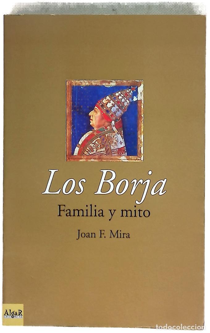 Libros: Los Borja familia y mito - Mira, Joan F
