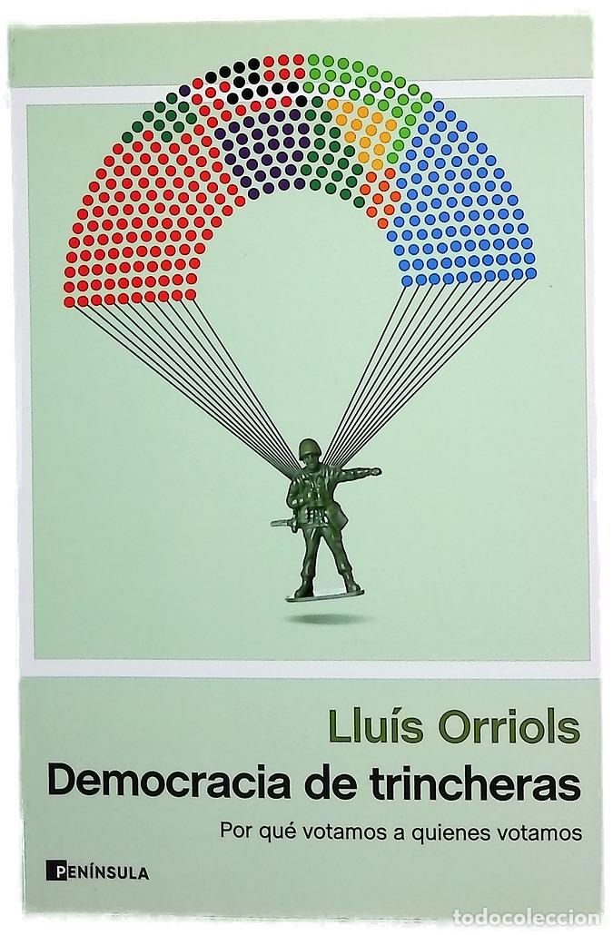 Libros: Democracia de trincheras : por qu&eacute; votamos a quienes votamos