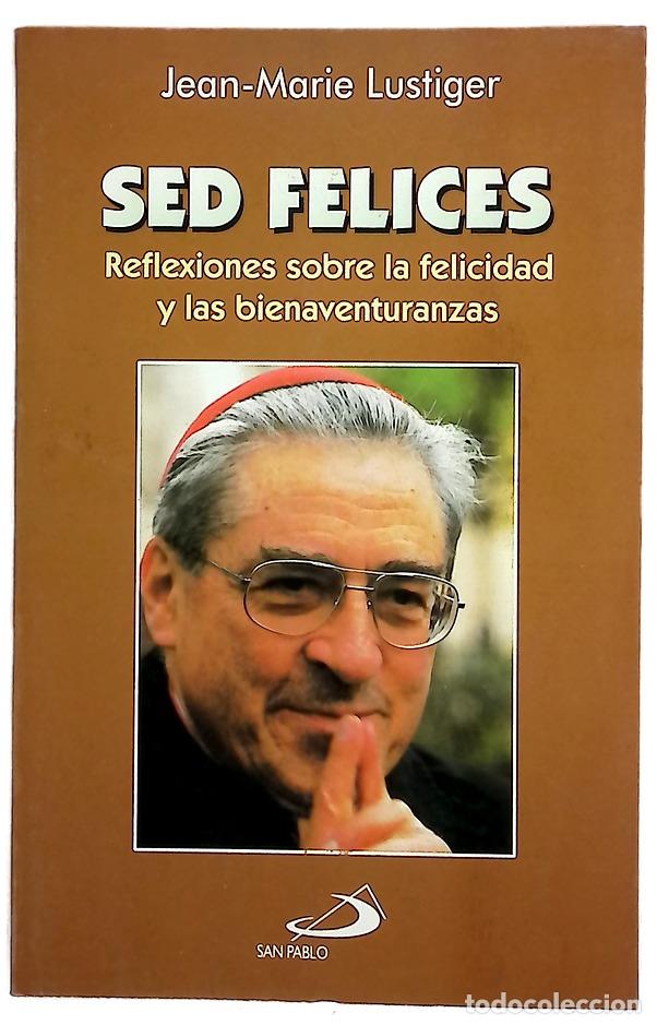 Libros: Sed felices reflexiones sobre la felicidad y las bienaventuranzas