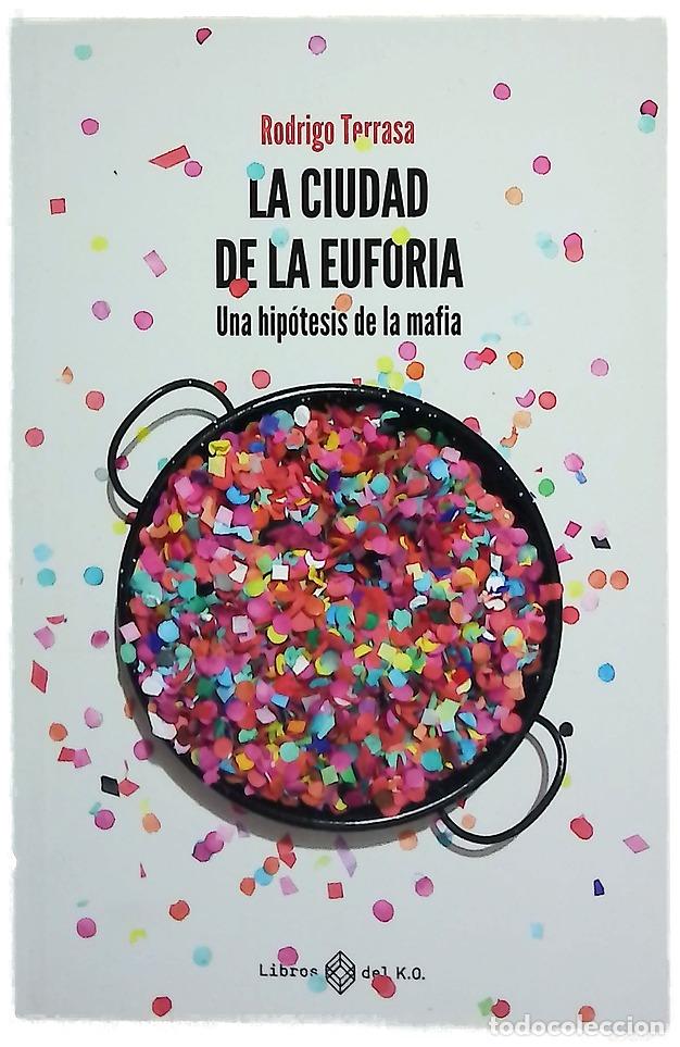 Libros: La ciudad de la euforia : una hip&oacute;tesis de la mafia - Foto 1