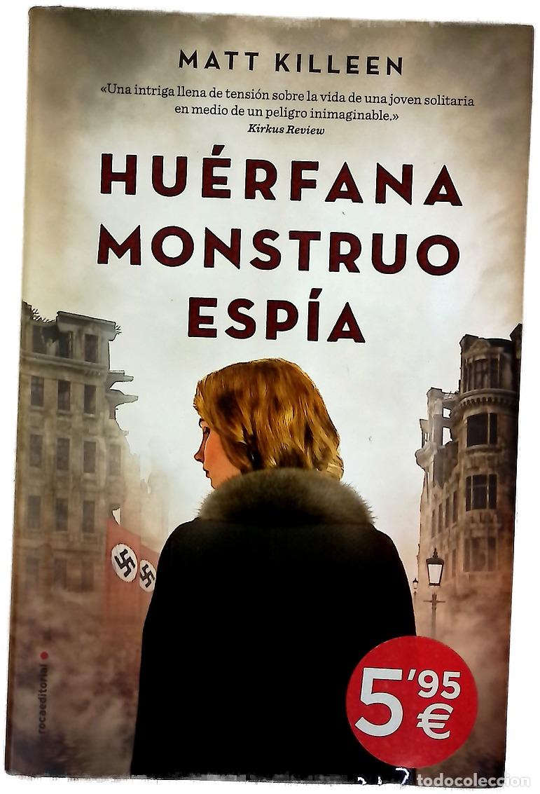 Libros: Hu&eacute;rfana, monstruo, esp&iacute;a - Foto 1