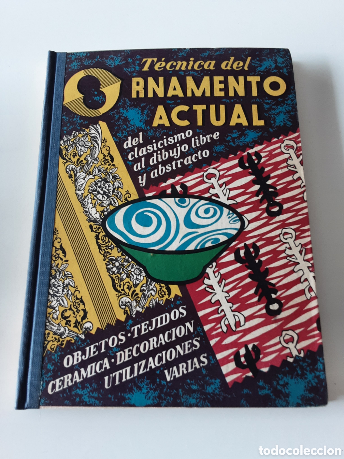 Libros: PRECIOSO LIBRO TECNICA DEL ORNAMENTO ACTUAL POR M. KENTDOY 1960 ILUSTRADO RARO