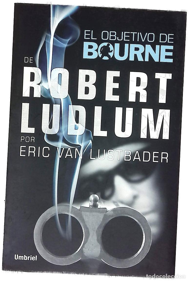 Libros: El objetivo de Bourne - Lustbader, Eric; Ludlum, Robert; Moya, Antonio-Prometeo