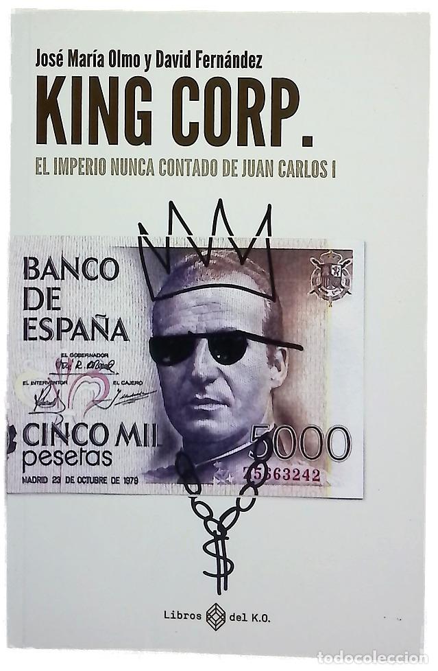 Libros: King Corp : el imperio nunca contado de Juan Carlos I