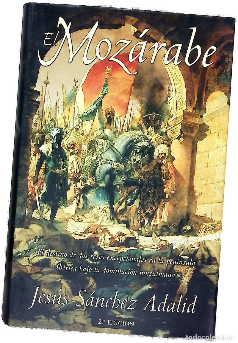 Libros: El moz&aacute;rabe - S&aacute;nchez Adalid, Jes&uacute;s - Foto 1