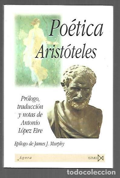 B&uuml;cher: POETICA - ARISTOTELES (PROLOGO, TRADUCCION Y NOTAS DE ANTONIO LOPEZ EIRE)