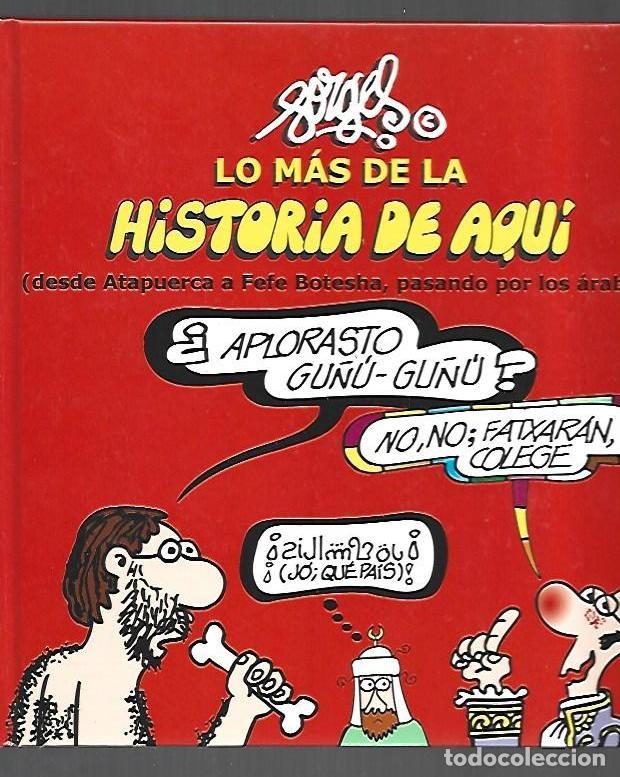 B&uuml;cher: LO MAS DE LA HISTORIA DE AQUI (DESDE ATAPUERCA A FEFE BOTESHA, PASANDO POR LOS ARABES) - FORGES (ANT