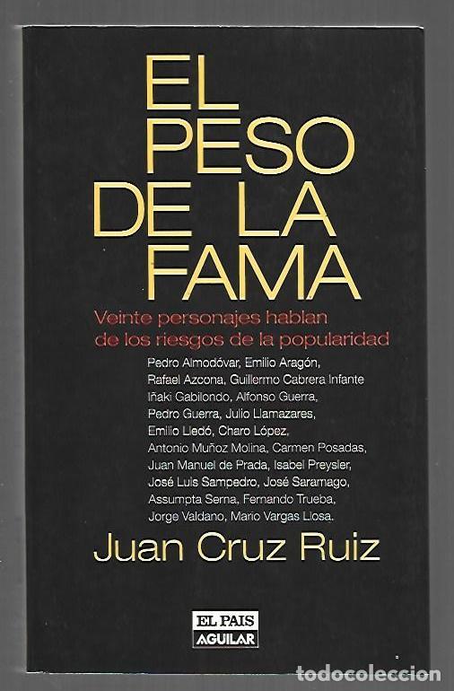 Libros: PESO DE LA FAMA - EL - CRUZ RUIZ, JUAN