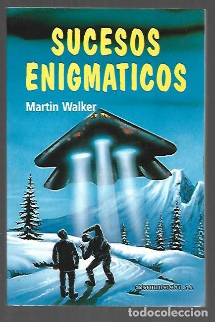 Libri di seconda mano: SUCESOS ENIGMATICOS - WALKER, MARTIN