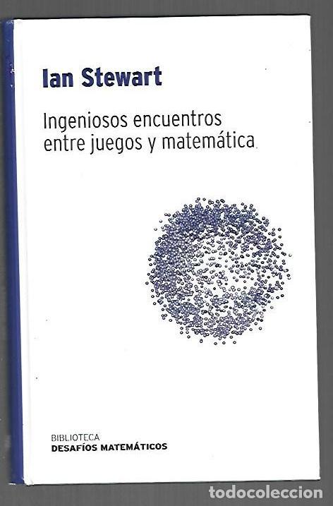 B&uuml;cher: INGENIOSOS ENCUENTROS ENTRE JUEGOS Y MATEMATICA - STEWART, IAN