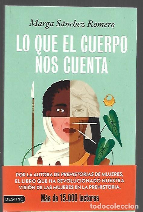 Libri di seconda mano: LO QUE EL CUERPO NOS CUENTA - SANCHEZ ROMERO, MARGA