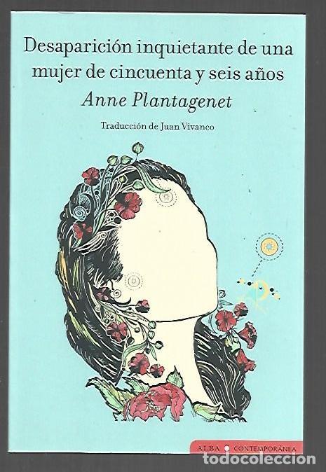 Livres: DESAPARICION INQUIETANTE DE UNA MUJER DE CINCUENTA Y SEIS A&Ntilde;OS - PLANTAGENET, ANNE