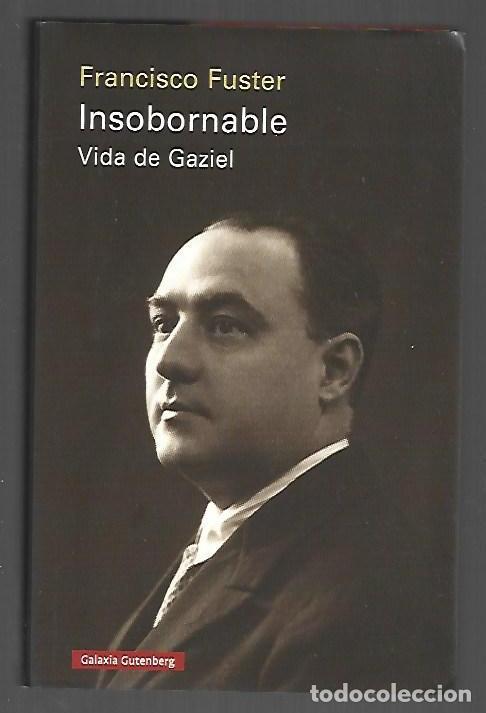 Livres: INSOBORNABLE. VIDA DE GACIEL - FUSTER, FRANCISCO