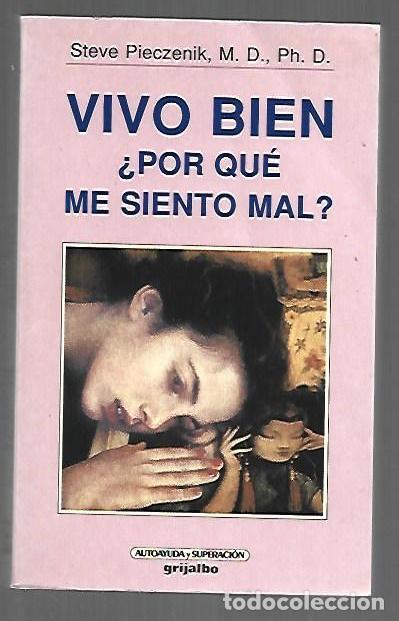 Libri di seconda mano: VIVO BIEN &iquest;POR QUE ME SIENTO MAL? - PIECZENIK, STEVE