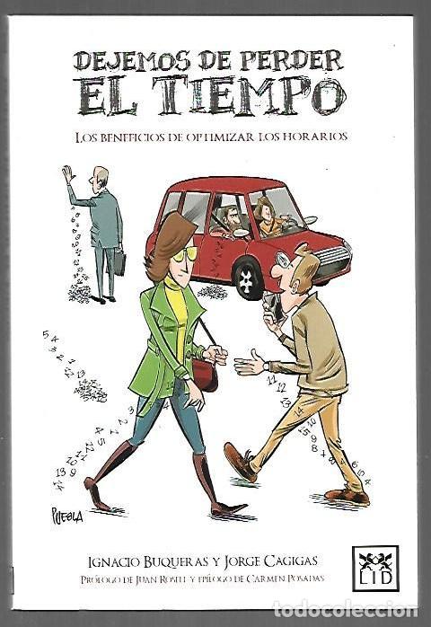 Libros: DEJEMOS DE PERDER EL TIEMPO. LOS BENEFICIOS DE OPTIMIZAR EL TIEMPO - BUQUERAS, IGNACIO Y JORGE CAGIG