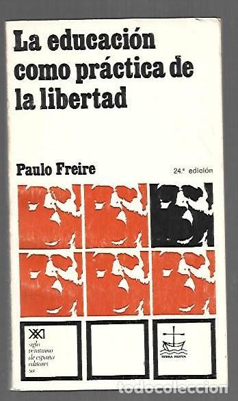Libros: EDUCACION COMO PRACTICA DE LA LIBERTAD - LA - FREIRE, PAULO